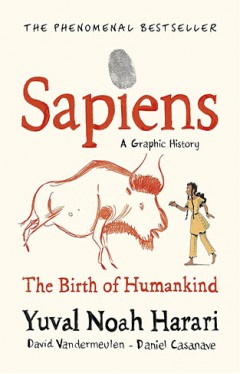 Sapiens A Graphic History, Volume 1